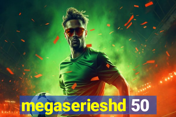 megaserieshd 50